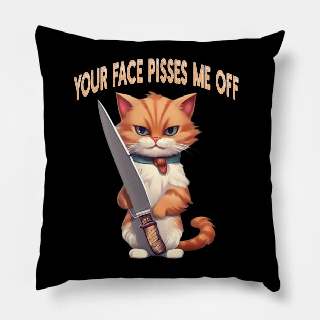 your face pisses me off Pillow by mdr design