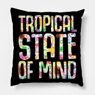 Tropical State of Mind Pillow