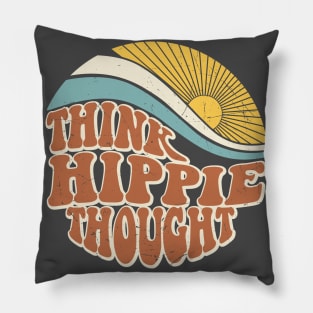 Think Hippie Thoughts Pillow