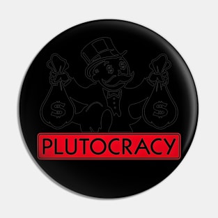 Plutocracy: Enjoy It. Pin