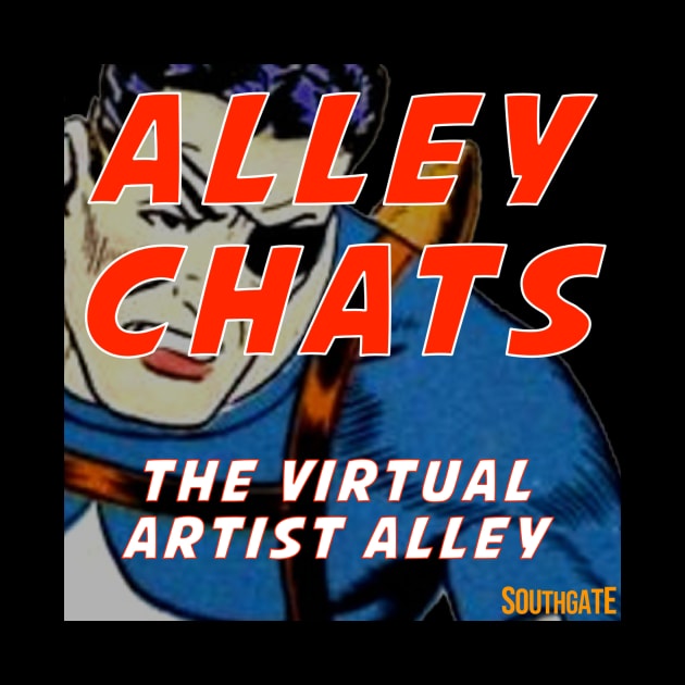 Alley Chats: The Virtual Artist Alley Podcast by SouthgateMediaGroup