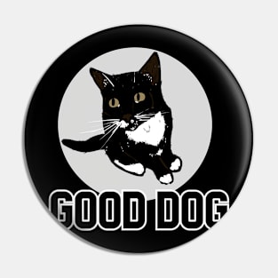 Good Dog Cat Pin