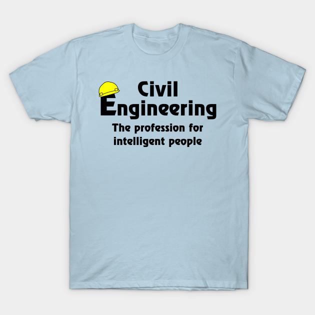 Disover Smart Civil Engineer - Civil Engineering - T-Shirt