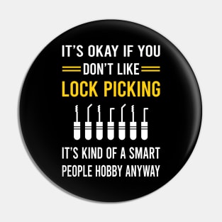 Smart People Hobby Lock Picking Pick Picker Lockpicking Lockpick Lockpicker Locksmith Locksmithing Pin