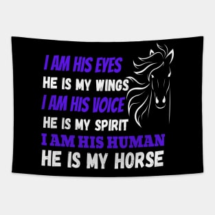 I Am His Eyes He Is My Wings I Am His Voice He Is My Spirit I Am His Human He Is My Horse Tapestry