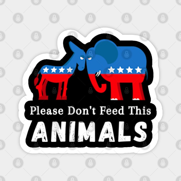 Vintage Distressed Please Don't Feed the Animals Liberals Magnet by Mojakolane