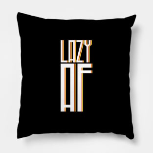 Funny Lazy AF Pillow
