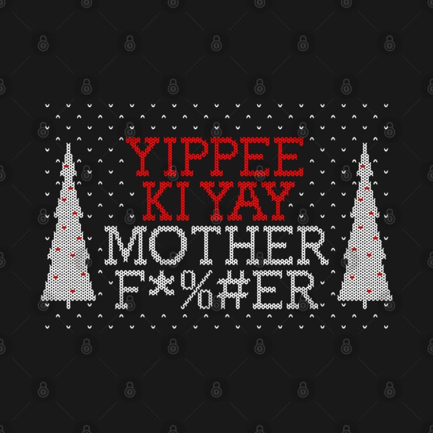 yippee ki yay by Store freak