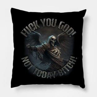 Not Today, Bitch" Inspirational T-Shirt for Overcoming Tragedy and Defying Death Pillow