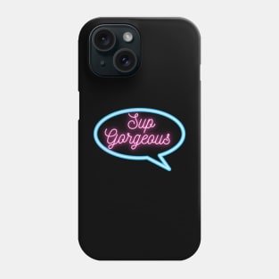 Retro Neon "Sup Gorgeous" Text Message Phone Case