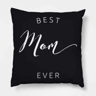 Best Mom Ever Pillow