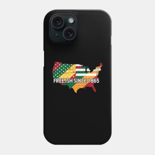 Juneteenth Freeish since 1865, Black History, Black lives matter Phone Case