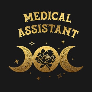 Medical Assistant - Boho moon & wild rose golden Design T-Shirt