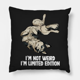 I'm not weird Siberian Husky Pillow