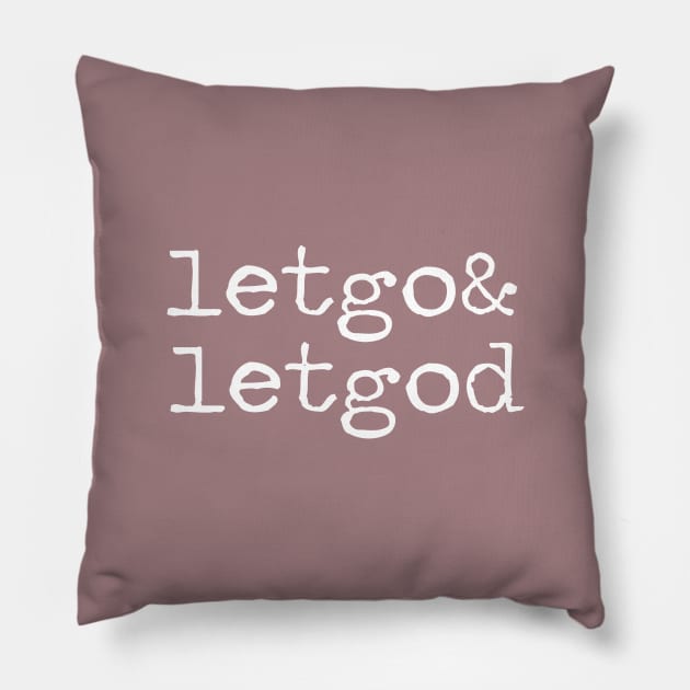 Let Go and Let God Simple Typewriter Pillow by Move Mtns