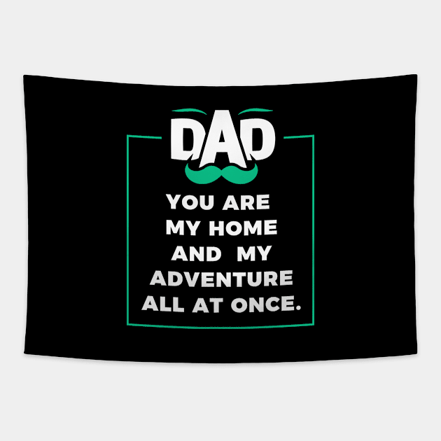 You are my home and my adventure all at once. Tapestry by Parrot Designs