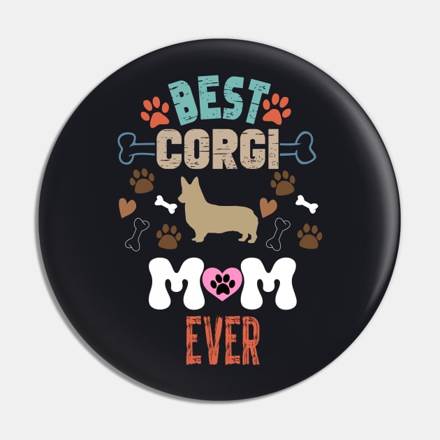 Best Corgi Mom Ever Funny Corgi Mom Pin by bladshop