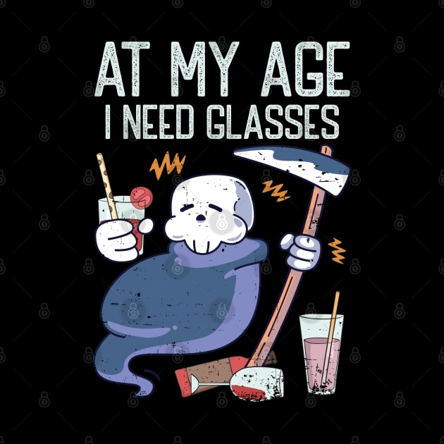 At My Age I Need Glasses Funny Halloween Costume by alcoshirts