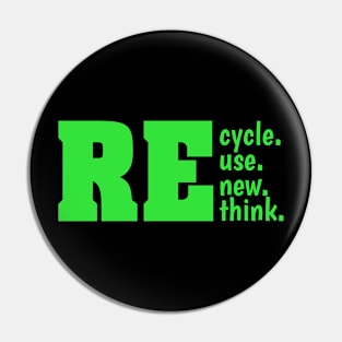 Recycle Reuse Renew Rethink Quote Earth Day Environment Pin