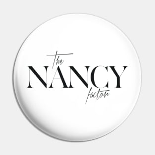 The Nancy Factor Pin