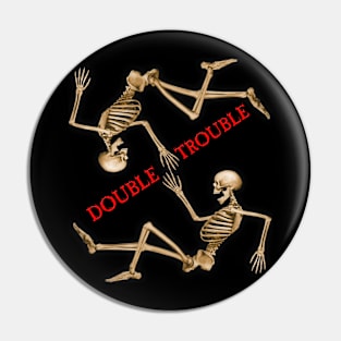 Double Trouble Pin