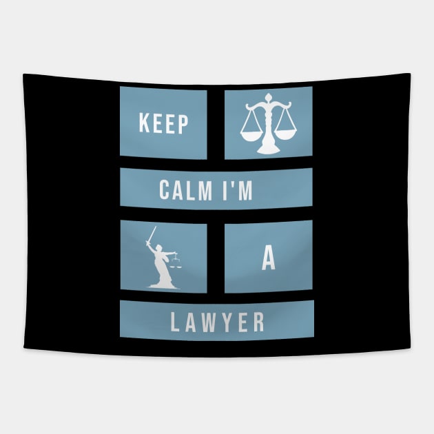 Keep calm I'm a lawyer Tapestry by cypryanus