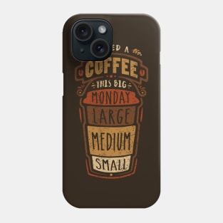 I Need a Coffee Phone Case