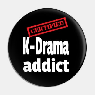 Certified K-Drama Addict on Black Pin