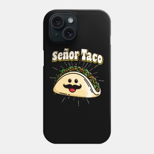 Señor Taco Funny Kawaii Mexican Food Phone Case