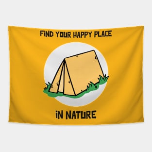 Find Your Happy Place In Nature design Tapestry