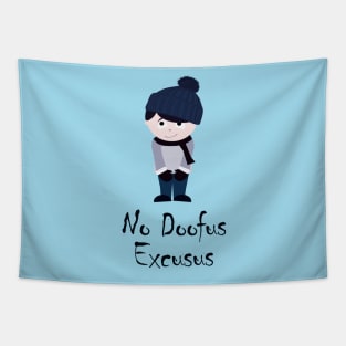 No Doofus Excusus Tapestry