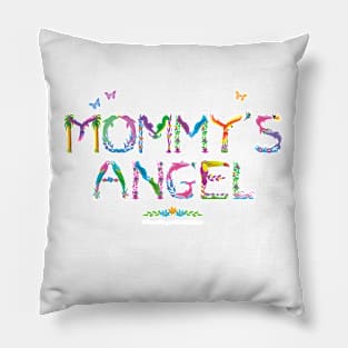 Mommy's Angel - tropical word art Pillow