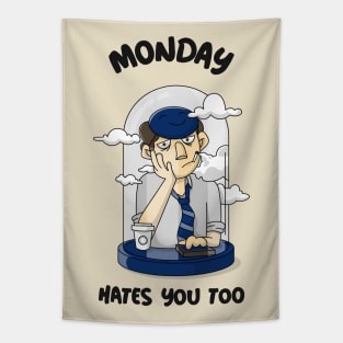 Monday hates you too Tapestry