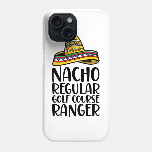 Nacho Regular Golf Course Ranger Phone Case by Saimarts