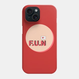 FUN Phone Case