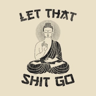 Let That Shit Go Vintage T-Shirt