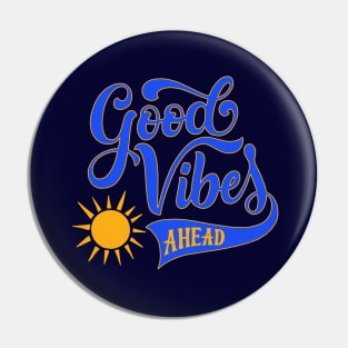 Good Vibes Pin