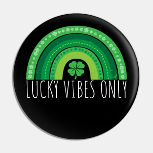 Lucky Vibes Only Green Shamrock Rainbow Lucky St Paddy's Pin