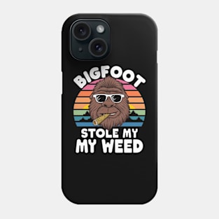 Bigfoot stole my weed Phone Case