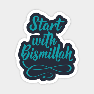 Start with Bismillah. Magnet