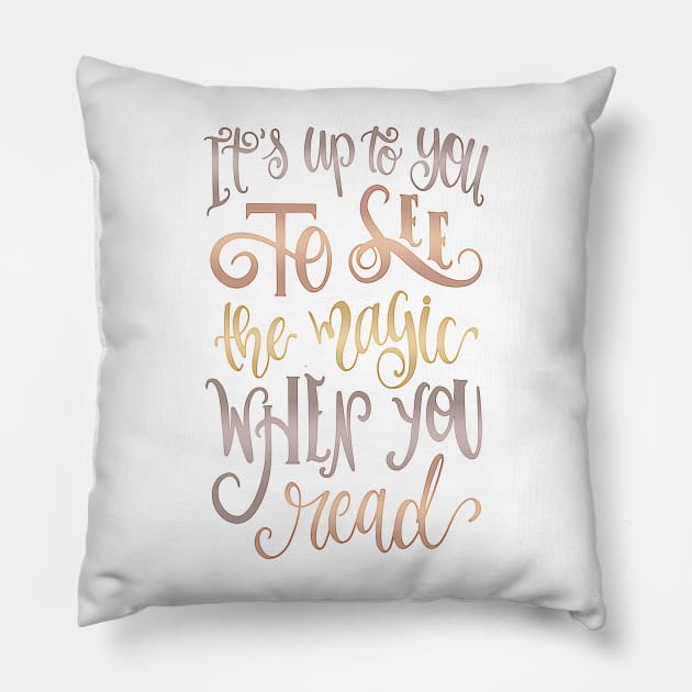 IT'S UP TO YOU Pillow by Catarinabookdesigns