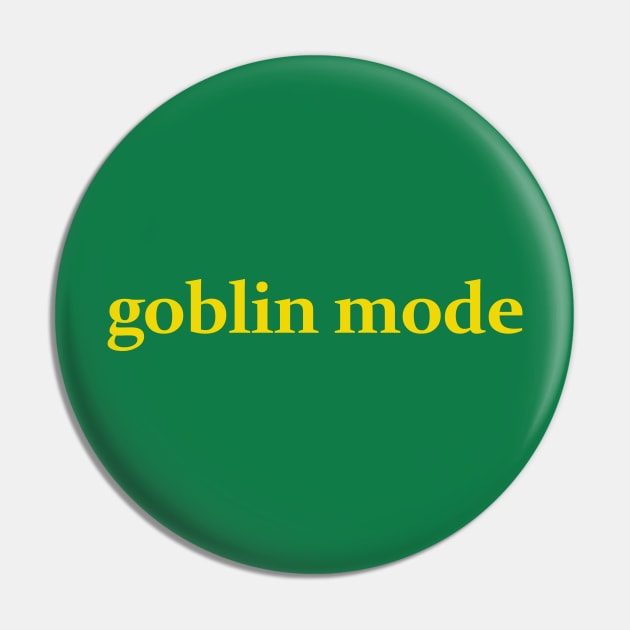 Goblin Mode Pin by Hamza Froug