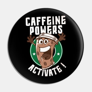 caffeine powers activate!!! Pin