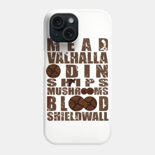 mead valhalla odin ships mushrooms blood shieldwall Phone Case