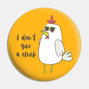 I Don't Give A Cluck Pin