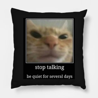 Stop talking Pillow