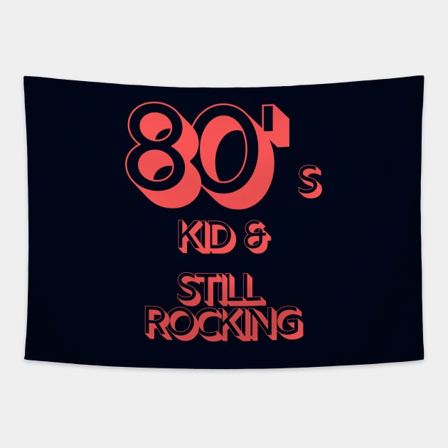 80s Kid and Still Rocking #2 Tapestry by CLPDesignLab