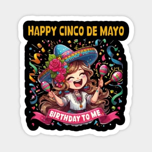 Happy Cinco De Mayo Birthday To Me Cute Mexican Girl Maracas Magnet