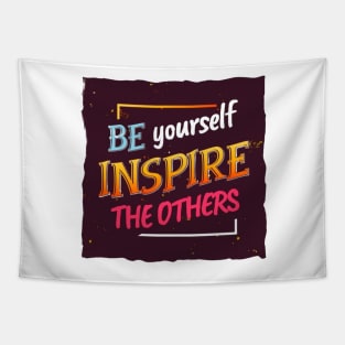 Be your self inspite the others Tapestry