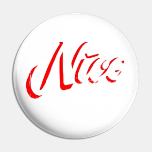 "Nice One!" by Tai's Tees Pin